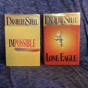 2 Danielle Steel books LONE EAGLE & IMPOSSIBLE Hardcover
